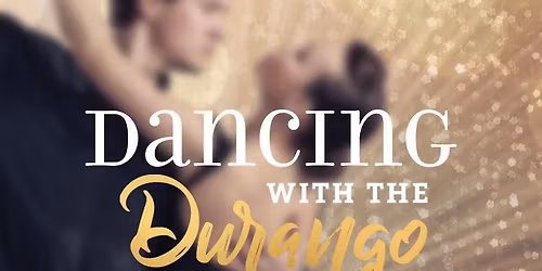 \u2728Dancing with the Durango Stars\u2728