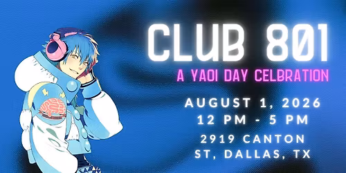 CLUB 801: A YAOI DAY CELEBRATION