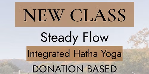 Steady Flow - Integrated Hatha Yoga