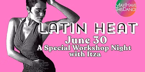 LATIN DANCE Tuesday with Itza!