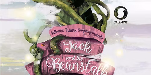 Jack & The Beanstalk by Saltmine Theatre