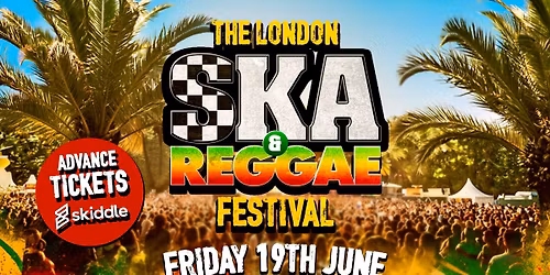 The London SKA & REGGAE Festival 2026