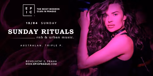 SUNDAY RITUALS - RnB & URBAN MUSIC \u2192 EPIC Prague