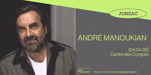 ANDR\u00c9 MANOUKIAN\uff5cCentre des Congr\u00e8s - JONZAC\uff5c04\/04\/26