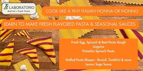 Fresh Pasta Making Class - Fettuccine & Stuffed Pasta with flavored dough