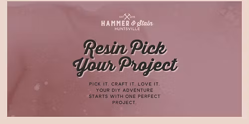 Resin Pick Your Project