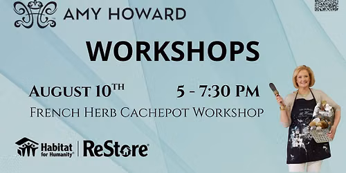 Amy Howard Workshop at Habitat ReStore - French Herb Cachepot Workshop