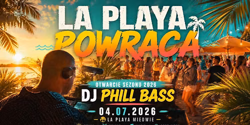 WIELKIE OTWARCIE SEZONU 2026 z DJ PHILLBASS \ud83d\udd25\ud83c\udf34