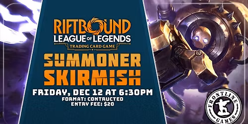 Riftbound: Summoner Skirmish | Friday, December 12 at 6:30PM