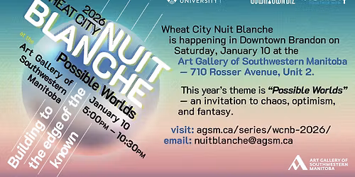 Wheat City Nuit Blanche 2026: Possible Worlds \ud83c\udf0f