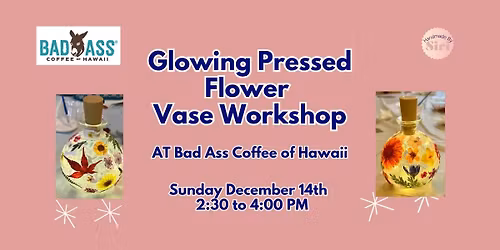 Glowing Pressed Flower Vase Workshop