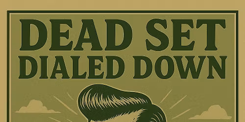 Dead Set Dialed Down LIVE! At Gypsy Circus Taproom