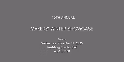 10th Annual Makers' Winter Showcase