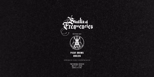 Sunken Frequencies, Yates!, Picky Knows, Analog at Two Moons