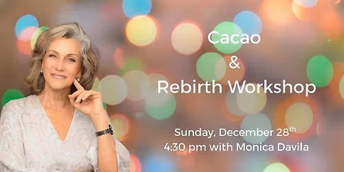 Cacao & Rebirth Workshop
