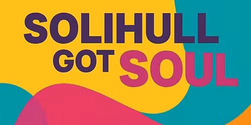 SOLIHULL GOT SOUL 