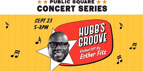 Public Square Concert Series: Hubbs Groove and Esther Fitz