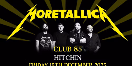 Moretallica Live at Club 85, Hitchin