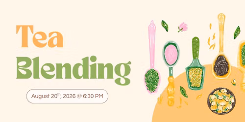 August Tea Blending