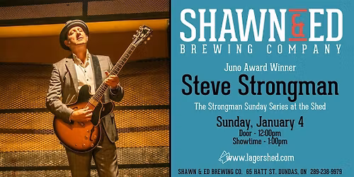 STEVE STRONGMAN Jan 4 at The SHED!