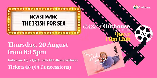 GAZE x Outhouse - Queer Film Club: The Irish for Sex (2024)