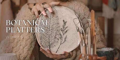 Botanical Platters