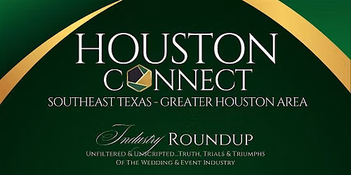 HOUSTON | Industry Roundup, Unfiltered & Unscripted Conversation