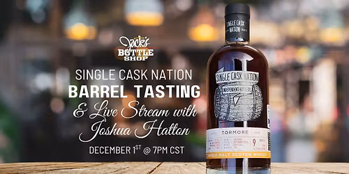 Single Cask Nation x Jack\u2019s \u2014 Private 9 Year Tormore Tasting + Live Stream