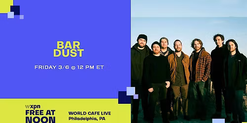 WXPN Free At Noon with BAR DUST