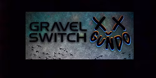 Gravel Switch & GUNDO @ Shattered