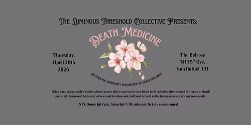 Death Medicine: An open mic community exploration of death and grief