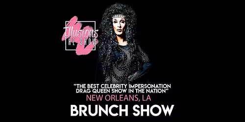 Illusions The Drag Brunch New Orleans - Drag Queen Brunch Show - NOLA