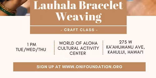 Lauhala Bracelet Weaving - Craft-Making Class