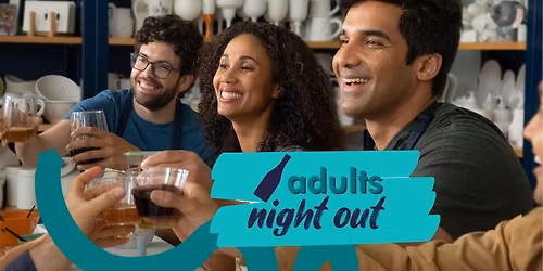 BYOB Adults Night Out - 20% off Seasonal Pottery (March 22, 6PM)