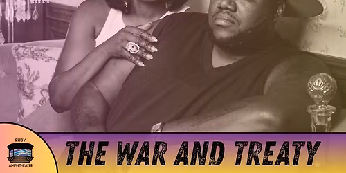 Ruby Summer Concert Series: The War and Treaty