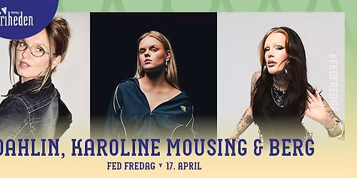 Fed Fredag | Karoline Mousing, Berg & Dahlin | 17. april | kl. 20:00