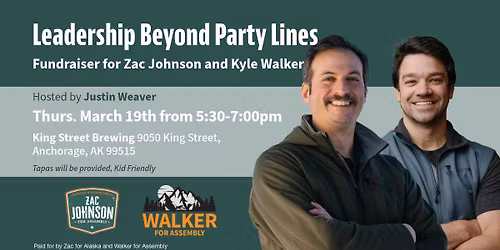 Leadership Beyond Party Lines - Fundraiser to elect Zac Johnson and Kyle Walker