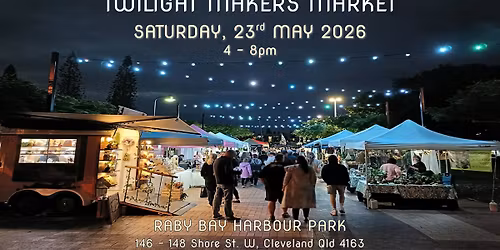 Twilight Makers Market - 23rd May 2026