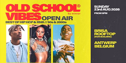 Old School Vibes x ANTWERP - OPEN AIR\ud83c\udde7\ud83c\uddea