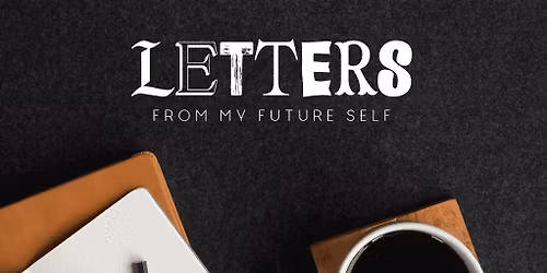 Letters From My Future Self \u2014 New Series at Westside Family Church \u2022 Lenexa