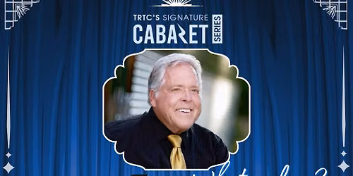 TRTC's Signature Cabaret featuring Jeff Schlepp