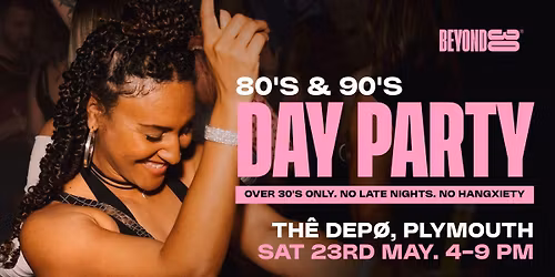 80s &amp; 90s Over 30s Daytime Clubbing - PLYMOUTH\ud83d\udd7a\ud83c\udffd