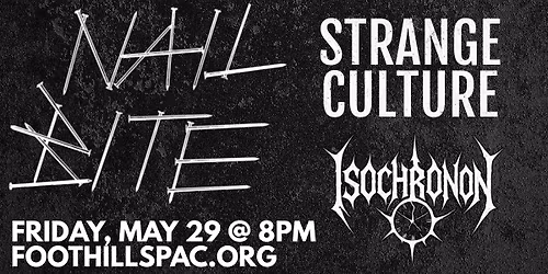NAIL BITE with special guest STRANGE CULTURE \/ Foothills, Oneonta