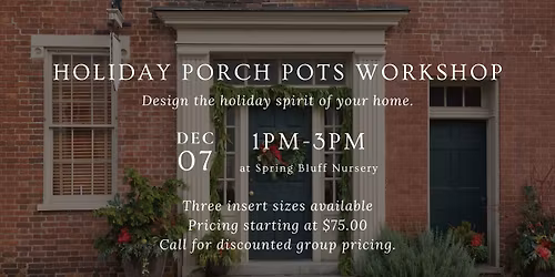Holiday Porch Pots Workshop
