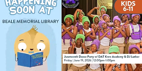 Juneteenth Dance Party with DAT Krew Academy & DJ Luther