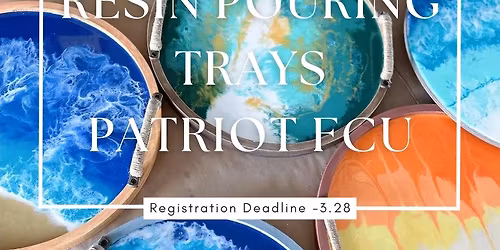 Saturday April 4th- Resin Pour Trays Workshop 6pm