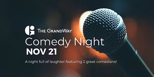 GrandWay Comedy Night - NOV 21