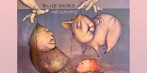 Blue Skies No Candy \u2014 New Works by Donna Wallace Cohen