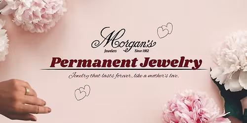 Mother's Day - Permanent Jewelry Event