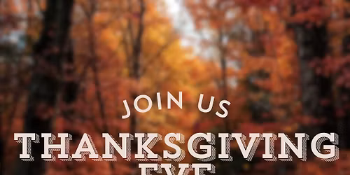 Thanksgiving Eve Service